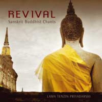 Lama Tenzin Priyadarshi Revival - Sanskrit Buddhist Chants (CD)