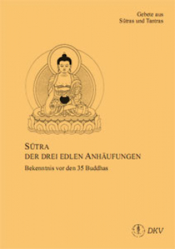 Sutra der drei edlen Anhäufungen – Bekenntnis vor den 35 Buddhas