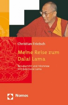Frietsch, Christian  :  Meine Reise zum Dalai Lama