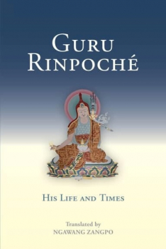 Ngawang Zangpo : Guru Rinpoche His Life and Times