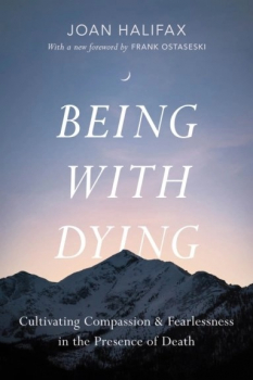 Joan Halifax : Being with Dying Cultivating