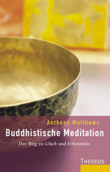 Matthews, Anthony : Buddhistische Meditation