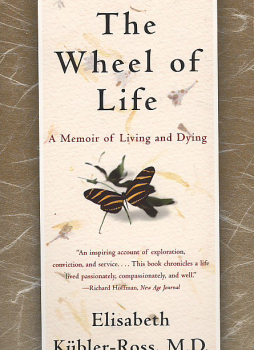 Kübler-Ross, Elisabeth : The Wheel of Life