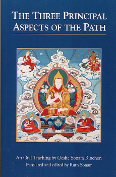 Geshe Sonam Rinchen : The Three Principal Aspects of the Path