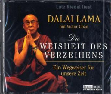 Dalai Lama XIV. : Die Weisheit des Verzeihens, 6 Audio-CDs