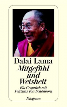 Dalai Lama XIV.  : Mitgefühl und Weisheit