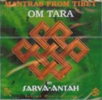 Antah Sarva - Mantras of Tibet : Om Tara