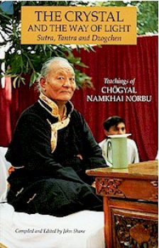 Norbu, Namkhai : THE CRYSTAL AND THE WAY OF LIGHT: Sutra, Tantra and Dzogchen