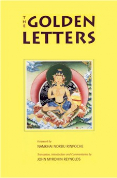 Reynolds, John Myrdhin : THE GOLDEN LETTERS: The Tibetan Teachings of Garab Dorje, First Dzogchen Master