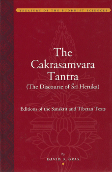 The Cakrasamvara Tantra (The Discourse of Sri Heruka): Editions of the Sanskrit and Tibetan Texts (Treasury of the Buddhist Sciences) USED