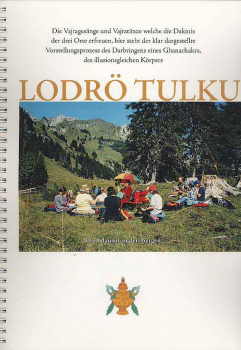 Lodrö Tulku Rinpoche : Die Klausur in den Bergen  (19) - Chöd Kommentar
