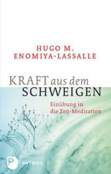 Enomiya-Lassalle, Hugo M.  :  Kraft aus dem Schweigen