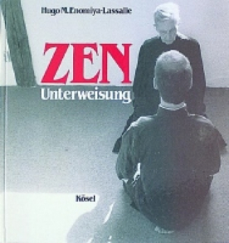 Enomiya-Lassalle, Hugo M.  :    Zen-Unterweisung