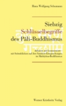 Schumann, Hans W. : Siebzig Schlüsselbegriffe des Pali-Buddhismus