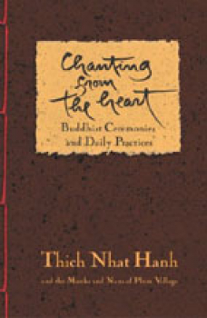 Thich Nhat Hanh : Chanting from the Heart