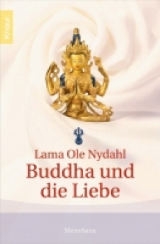 Nydahl, Ole  :  Buddha und die Liebe (GEB)