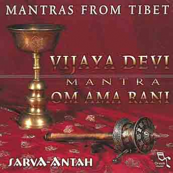 Sarva Antah : Mantras from Tibet : Vijaya Devi (CD)