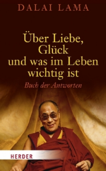 Dalai Lama XIV. : Über Liebe, Glück und was im Leben wichtig ist (GEB)