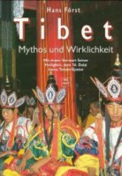 Först, Hans : Tibet, Mythos und Wirklichkeit