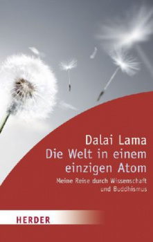 Dalai Lama XIV. : Die Welt in einem einzigen Atom (TB)