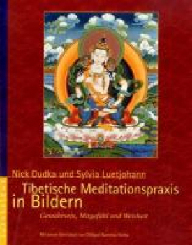 Dudka, Nick  ; Luetjohann, Sylvia  :  Tibetische Meditationspraxis in Bildern