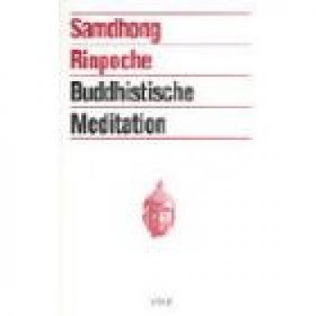 Samdhong Rinpoche : Buddhistische Meditation