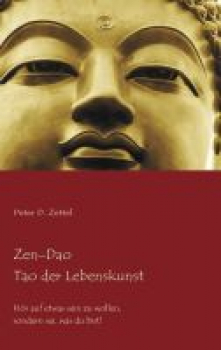 Zettel, Peter D.  :  Zen-Dao - Tao der Lebenskunst