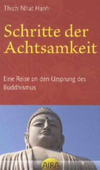 Thich Nhat Hanh : Schritte der Achtsamkeit (Neuauflage)