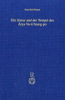 Karl-Heinz Everding : Die Statue und der Tempel des Arya Va-ti bzang-po