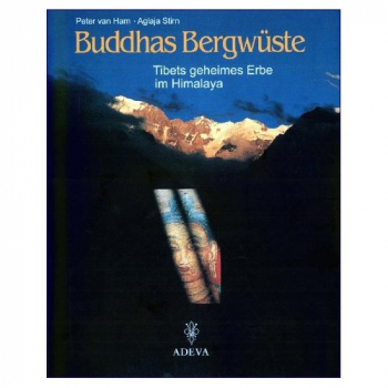 Peter van Ham : Buddhas Bergwüste. Tibets geheimes Erbe im Himalaya (Gebundene Ausgabe)