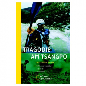 Wickliffe W. Walker : Tragödie am Tsangpo (Taschenbuch)