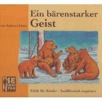 Andrea Liebers : Ein Bärenstarker Geist (GEB)
