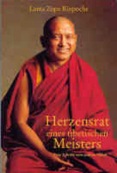 Lama Zopa - Herzensrat eines tibetischen Meisters