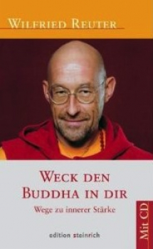 Reuter, Wilfried : Weck den Buddha in dir (GEB)