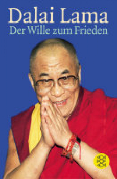 Dalai Lama - Der Wille zum Frieden