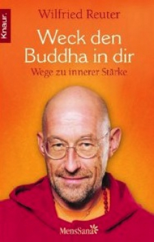 Reuter, Wilfried : Weck den Buddha in dir (TB)