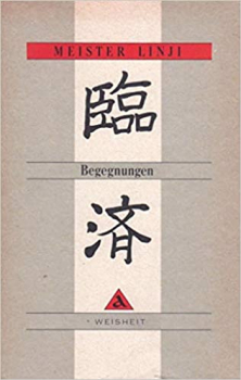 Linji  : Begegnungen und Reden (Taschenbuch)