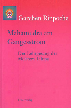 Garchen Rinpoche : Mahamudra am Gangesstrom