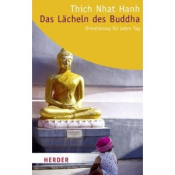 Thich Nhat Hanh :  Das Lächeln des Buddha