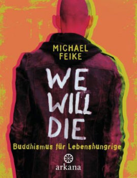 Feike, Michael :  We will die