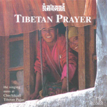 Tibetan Nuns at Chuckikjall : Tibetan Prayer (CD)