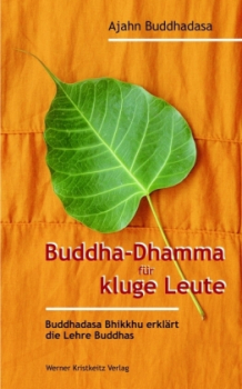 Ajahn Buddhadasa Bhikkhu : Buddha-Dhamma für kluge Leute