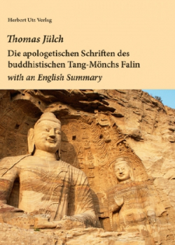 Jülch, Thomas :   Die apologetischen Schriften des buddhistischen Tang-Mönchs Falin