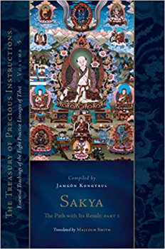 Sakya: The Path with Its Result, Part One: Essential Teachings of the Eight Practice Lineages of Tibet, Volume 5 (The Treasury of Precious Instructions)