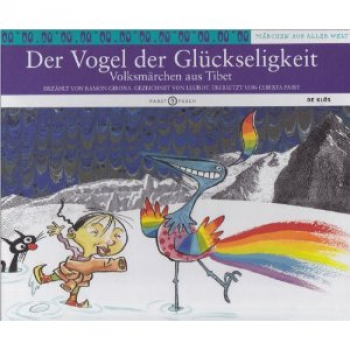 Ramon Girona : Der Vogel der Glückseligkeit: Volksmärchen aus Tibet