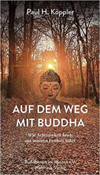 Paul H. Köppler  : Auf dem Weg mit Buddha