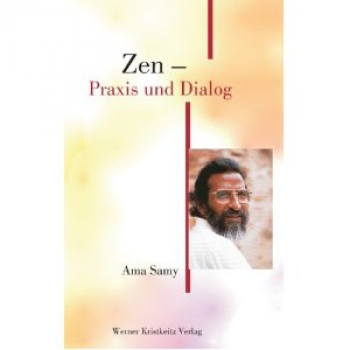 Ama Samy : Zen - Praxis und Dialog
