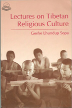 Geshe Lhundup Sopa :Lectures on Tibetan Religious Culture