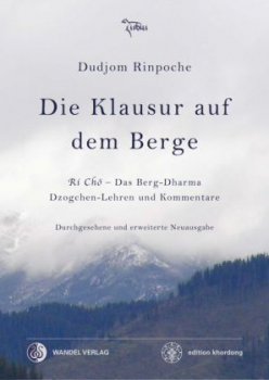 Dudjom Rinpoche : Die Klausur auf dem Berge - Used