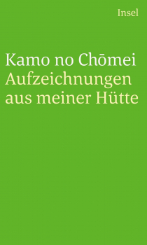 Kamo no Chomei : Aufzeichnungen aus meiner Hütte